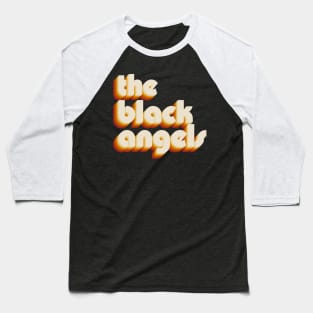 the black angels Baseball T-Shirt